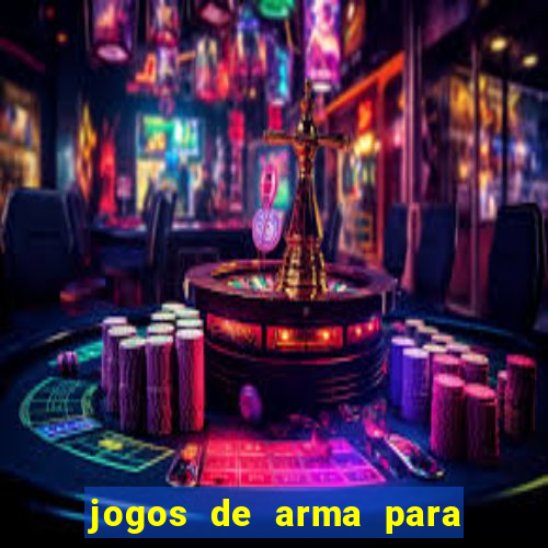 jogos de arma para pc fraco